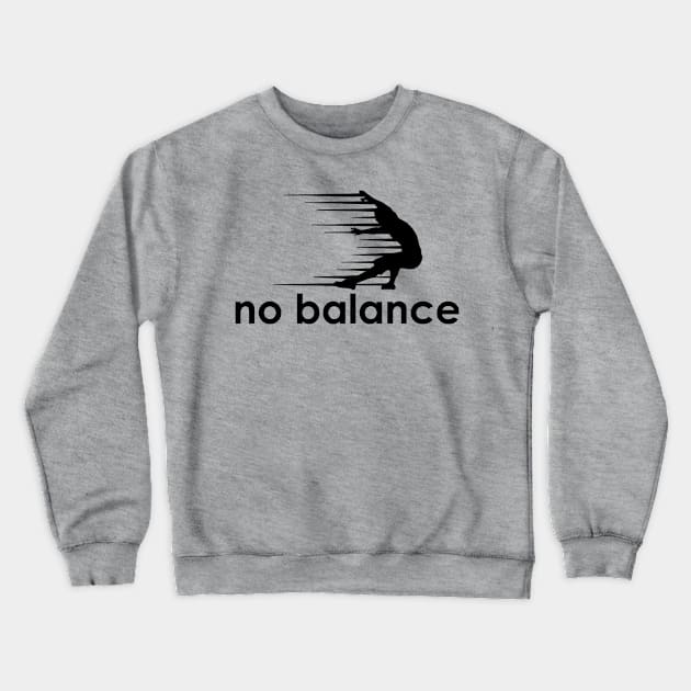 no balance Crewneck Sweatshirt by Fisal